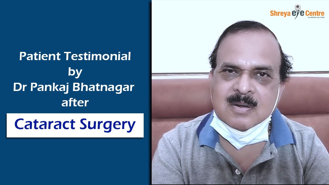 Patient Testimonial | Dr Pankaj Bhatnagar | Cataract Surgery in Delhi | Shreya Eye Centre