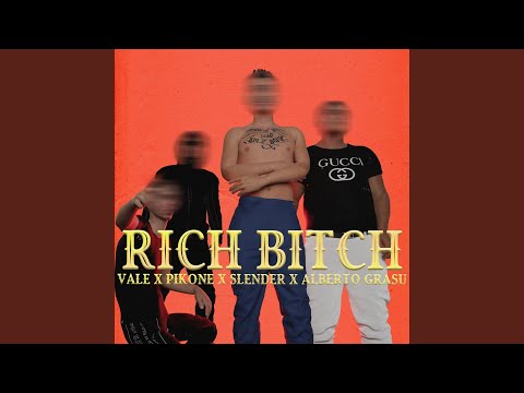 Rich bitch (feat. pikone, Slender & Alberto Grasu)