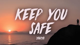 Download lagu Yahya - keepyousafe (Lyrics) mp3
