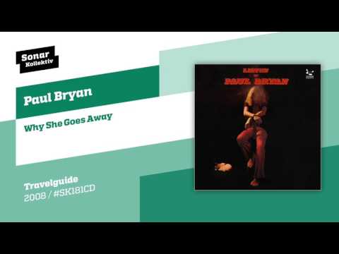 Paul Bryan - Why She Goes Away