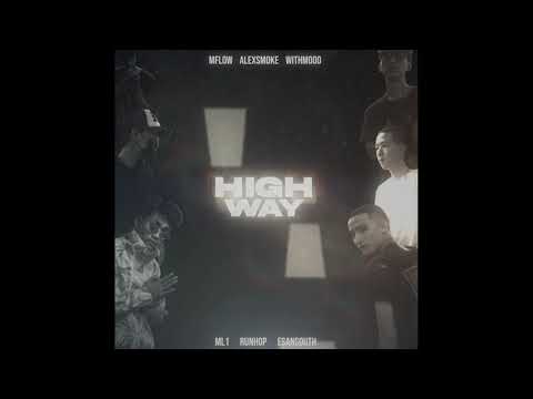 HIGHWAY-ML1x Esansouth x Withmood x Runhop x Alexsmoke x MFLOW