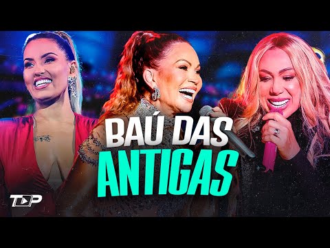 BAÚ DAS ANTIGAS - SÓ AS MELHORES DO FORRÓ DAS ANTIGAS - SUCESSOS PRA RECORDAR