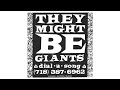 They Might Be Giants - Now That I Have Everything (Original Mix) [Free When You Call From Work]