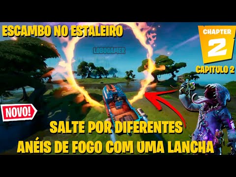 SALTE POR DIFERENTES ANÉIS DE FOGO COM UMA LANCHA - ESCAMBO NO ESTALEIRO