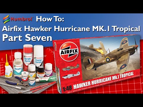 HUMBROL| How To: Airfix Hawker Hurricane MK.1 Tropical - Part Seven