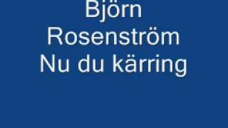Björn Rosenström Nu du kärring