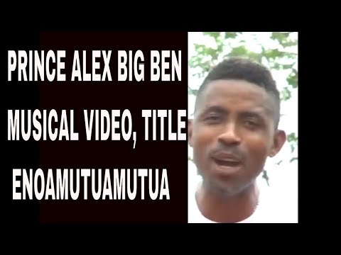 PRINCE ALEX BIG BEN MUSICAL VIDEO, TITLE ENOAMUTUAMUTUA