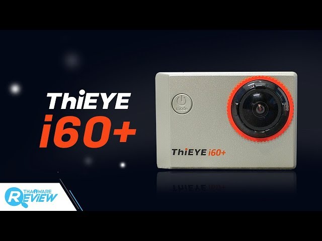   รีวิว ThiEYE i60+ กล้องแอ็คชั่นแคมระดับ 4K ฟีเจอร์ครบครัน รองรับ 4K ในราคาสบายกระเป๋า
