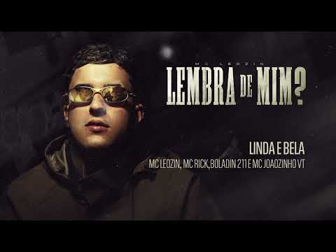 Linda e Bela - Mc Leozin, Mc Rick, Boladin 211, Joãozinho VT e Dj Arthuzin