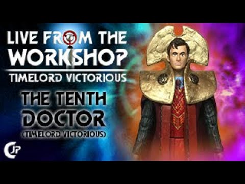 Live From The Workshop - TimeLord Victorious : The Tenth Doctor (TimeLord Victorious)
