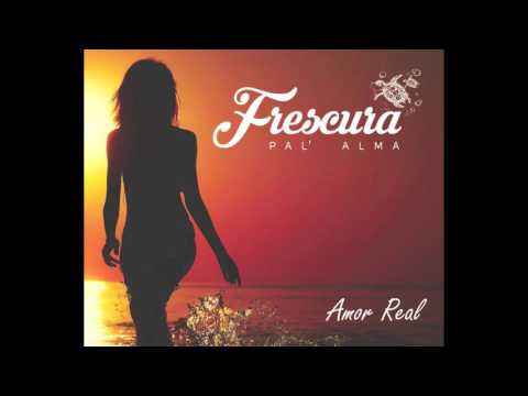 FRESCURA  -  AMOR REAL
