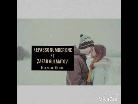 (Трек) KEPASSO Number One ft Zafar Gulmatov - Бо ман бош.