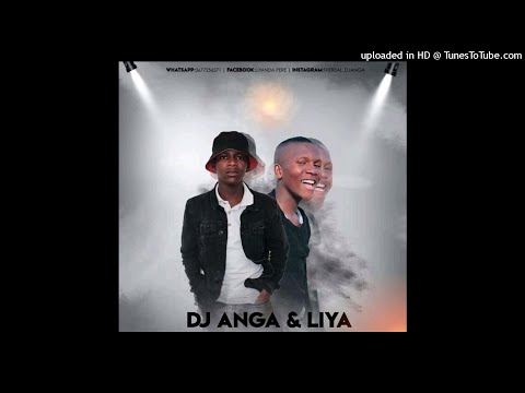 Dj Anga & Liya x Nwaiiza - Gqa-Gqa!!