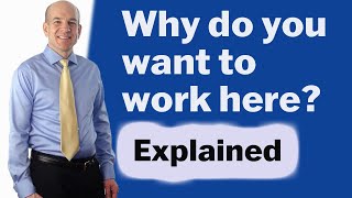Why do you want to work here? Common Interview Questions