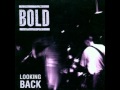 BOLD LOOKING BACK full album 