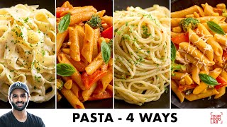 10 Minute Pasta Recipes - 4 Ways | Red Sauce, Mix Sauce, Aglio e Olio, White Sauce | Sanjyot Keer