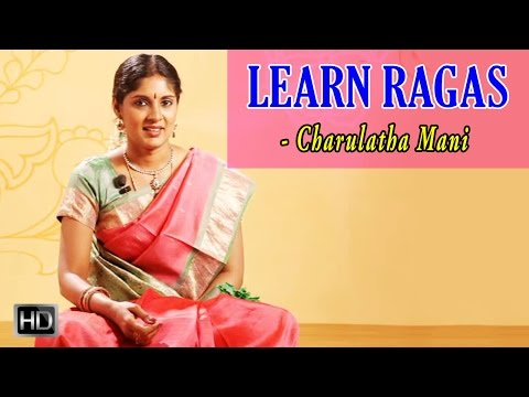 Learn Ragas with Charulatha Mani - Raga Bhairavi - Rakshabettare