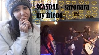 SCANDAL - sayonara my friend _ REACTION