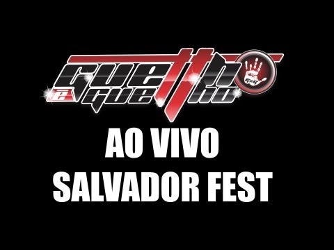 DVD Guetto é Guetto Salvador Fest Oficial