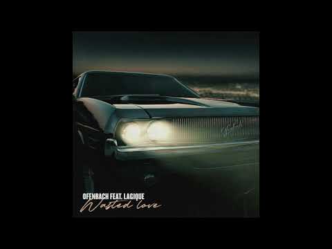 Ofenbach ft Lagique - Wasted Love (Extended Mix) (Official Audio)