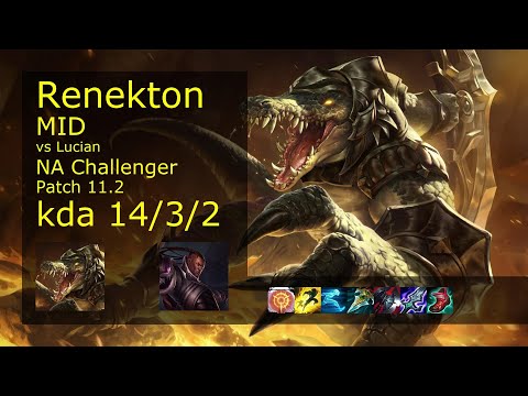 Renekton vs Lucian Mid - NA Challenger 14/3/2 Patch 11.2 Gameplay