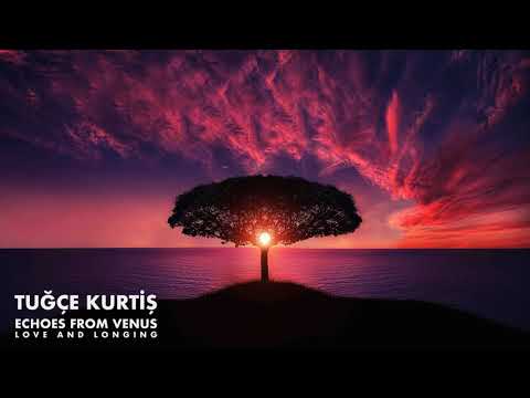 Tuğçe Kurtiş - Echoes from Venus (Mixtape)
