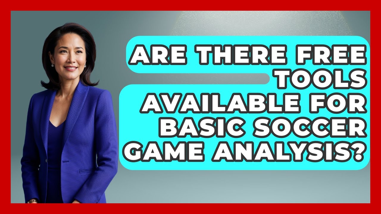 Are There Free Tools Available for Basic Soccer Game Analysis? - Soccer Stats Vault
