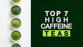 Which Tea has the Most Caffeine Let's Find Out
