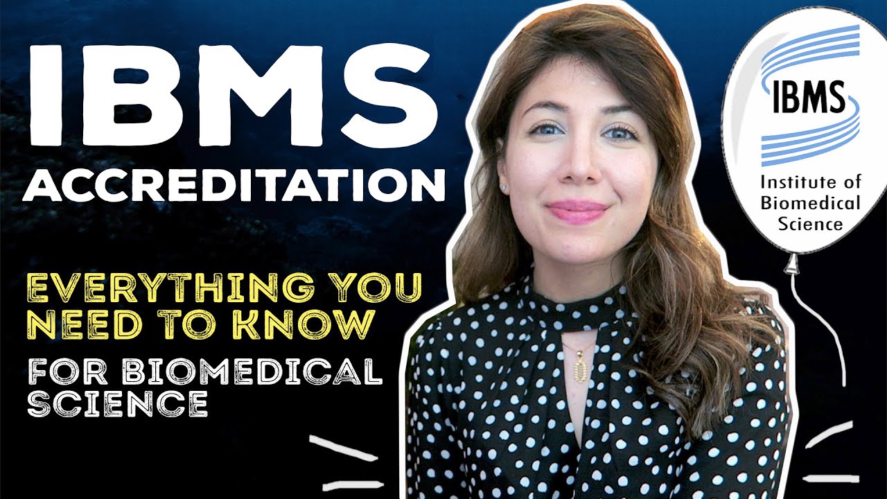 IBMS ACCREDITATION for Biomedical Science | What is it? Do you need it? | Atousa