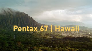 Shooting Medium Format Film In Hawaii | Pentax 67 | Provia 100F, Gold 200, Portra 400