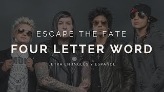 Escape The Fate - Four Letter Word (subtitulada al español)