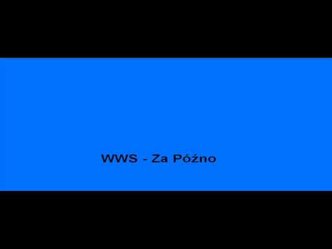 WWS -za późno