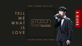 [STATION] 유영진 X D.O. Tell Me (What Is Love) Lyrics (Color-Coded Han/Rom/Eng)