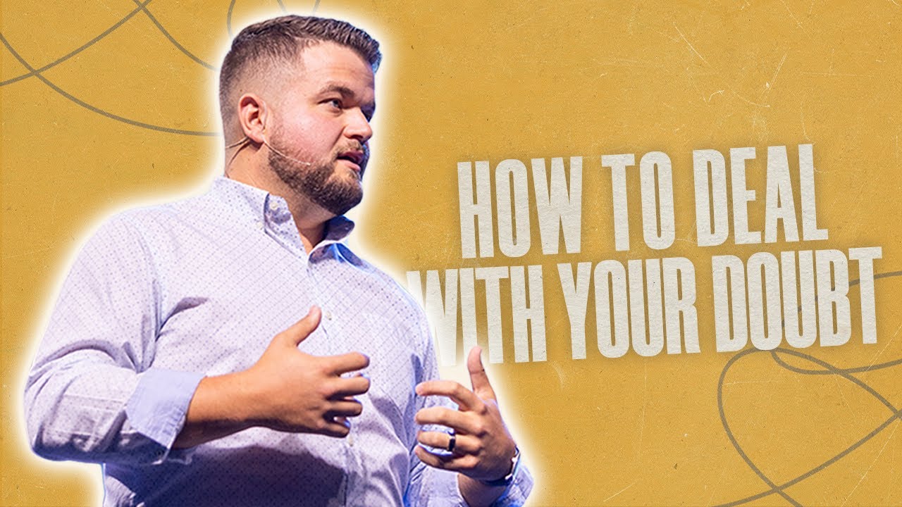 Dealing With Doubt