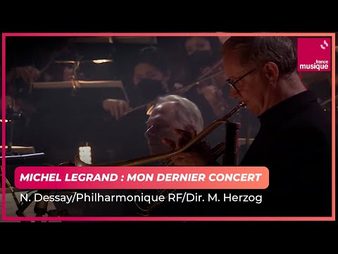 Michel Legrand : Mon dernier concert (Natalie Dessay)