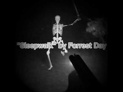 "Sleepwalk" by Forrest Day! (slowed and edited)