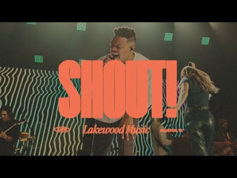 Shout | Lakewood Music (Official Video)