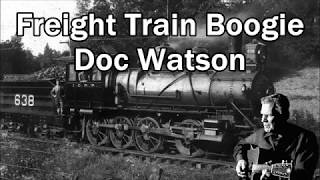Freight Train Boogie Doc Watson with Lyrics
