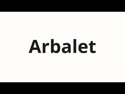 How to pronounce Arbalet | Арбалет (Crossbow in Russian)