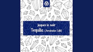 Tequila (Arminoise Edit)