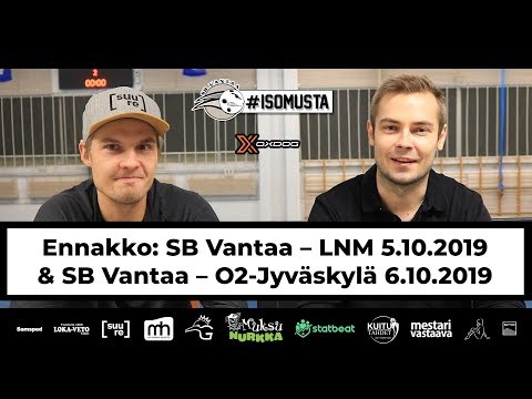 Ennakko: SB Vantaa – LNM 5.10.2019 & O2-Jyväskylä 6.10.2019