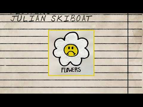 Flowers - Julian Skiboat