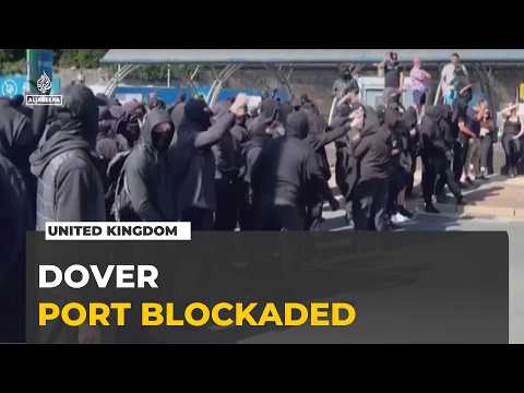 Masked protesters blockade UK’s Port of Dover over immigration