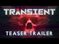Gameplay video of Transient  All Platforms