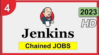 4 | Jenkins 2023 |  Chaining Jobs and creating Pipeline | Step-by-Step for Beginners