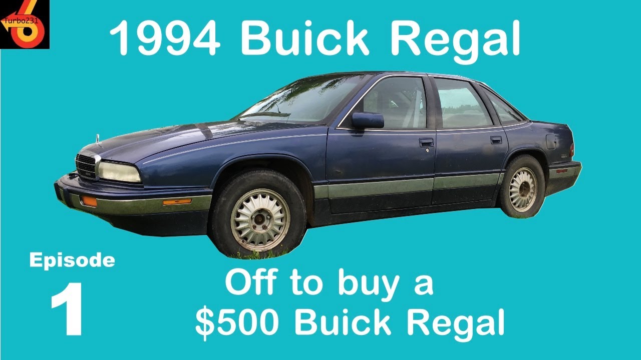 1994 Buick Regal - Off to buy a $500 1994 Buick Regal