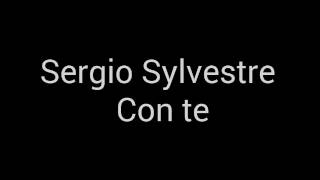 Sergio Sylvestre - Con te TESTO (lyrics)