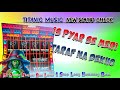 IS PYAR SE MERE TARAF NA DEKHO NEW STYLE SOUND CHECK VIBRATION HUMMING BASS