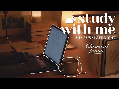 🌙 3-HOUR STUDY WITH ME Late at Night | 🏛️ Classical Piano Music | Pomodoro 25/5