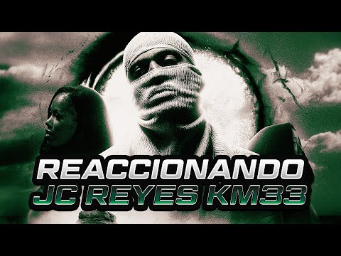 REACCIÓN al NUEVO EP de JC REYES 🐊 KM 33 💚